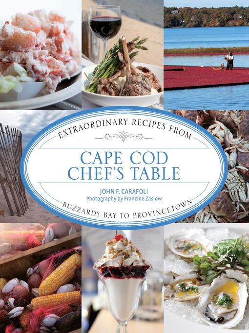Title details for Cape Cod Chef's Table by John F. Carafoli - Available